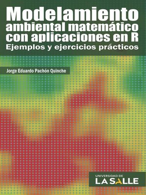 cover image of Modelamiento ambiental matemático con aplicaciones en R
